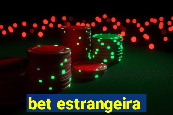 bet estrangeira